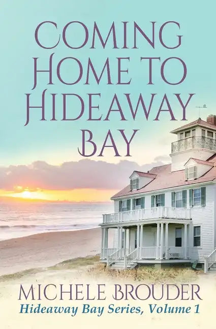 Coming Home to Hideaway Bay (Hideaway Bay Book 1) - Paperback