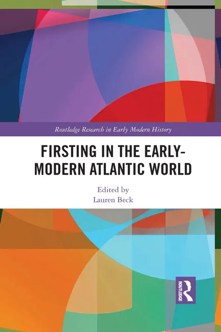 Firsting in the Early-Modern Atlantic World - Paperback
