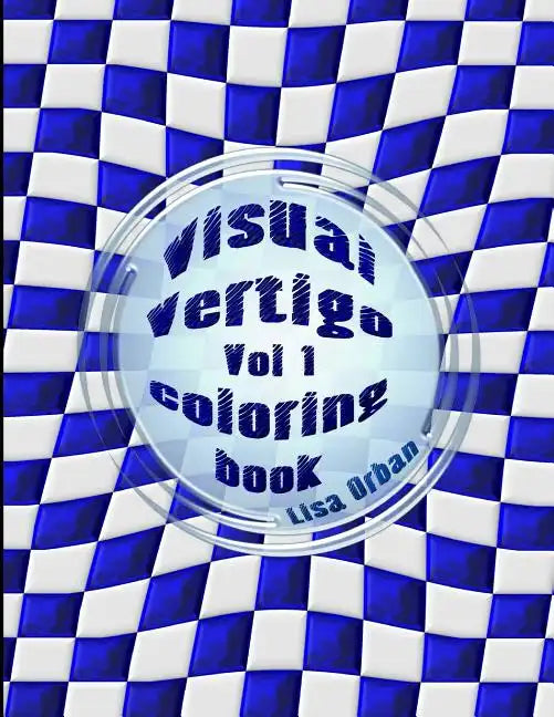 Visual Vertigo: Optical Illusion Coloring Book - Paperback