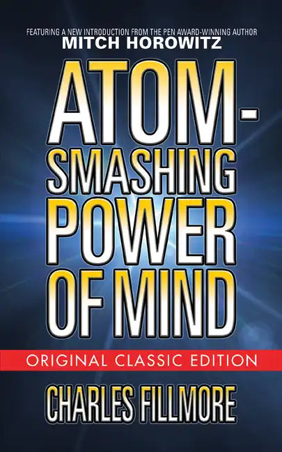 Atom-Smashing Power of Mind (Original Classic Edition) - Paperback