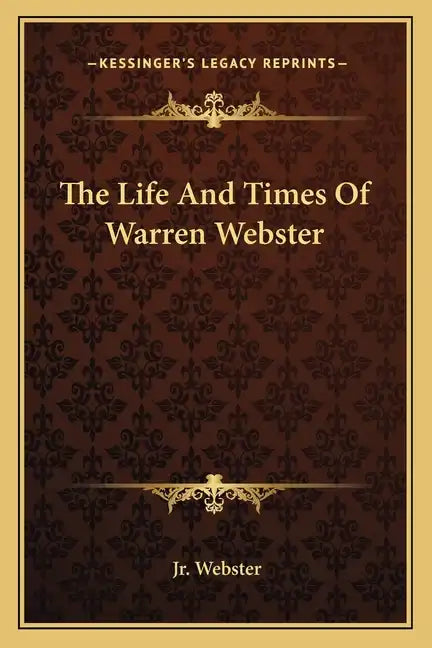 The Life and Times of Warren Webster - Paperback
