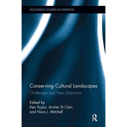 Conserving Cultural Landscapes: Challenges and New Directions - Paperback