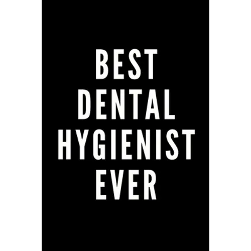 Best Dental Hygienist Ever - Paperback