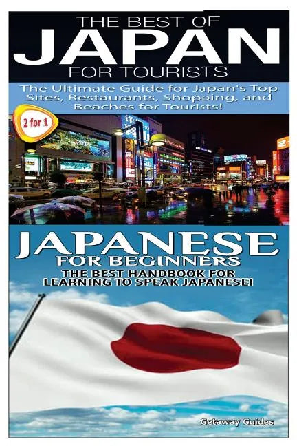 The Best of Japan for Tourists & Japanese For Beginners - Paperback