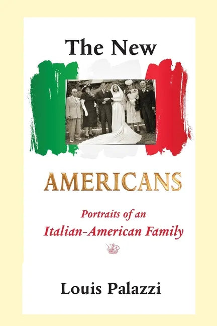 The New Americans: Portraits of an Italian-American Family - Paperback