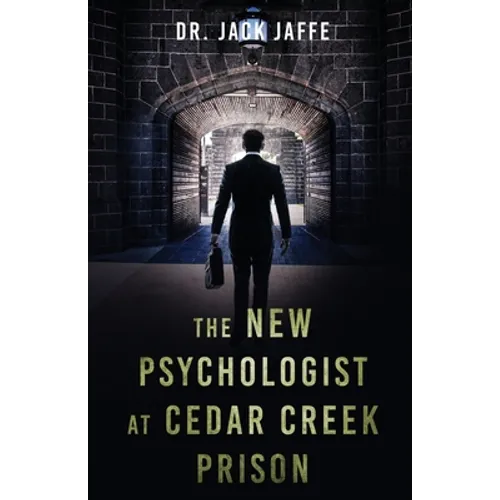 The New Psychologist at Cedar Creek Prison - Paperback