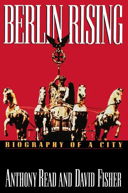 Berlin Rising: Biography of a City - Paperback