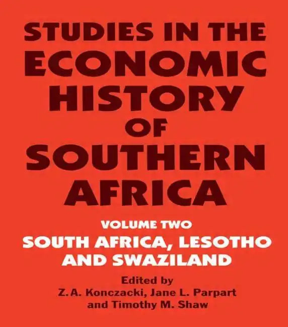 Studies in the Economic History of Southern Africa: Volume Two: South Africa, Lesotho and Swaziland - Paperback