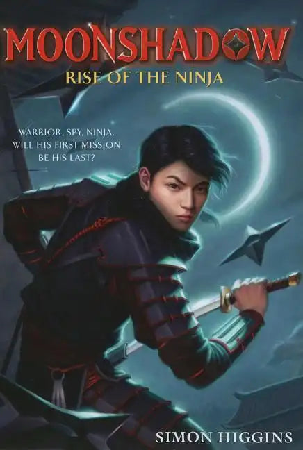 Moonshadow: Rise of the Ninja - Paperback