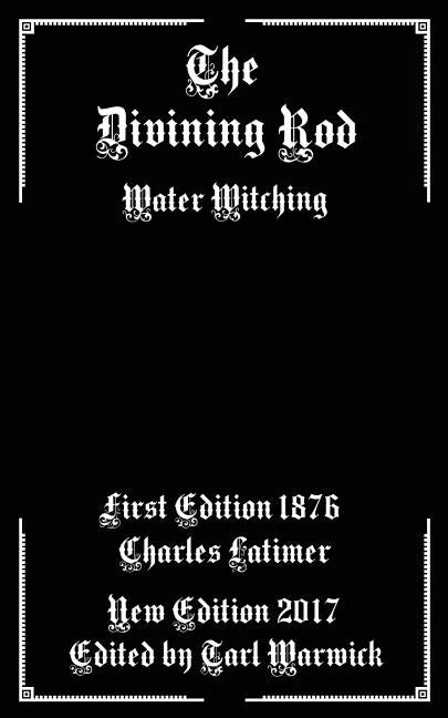 The Divining Rod: Water Witching - Paperback