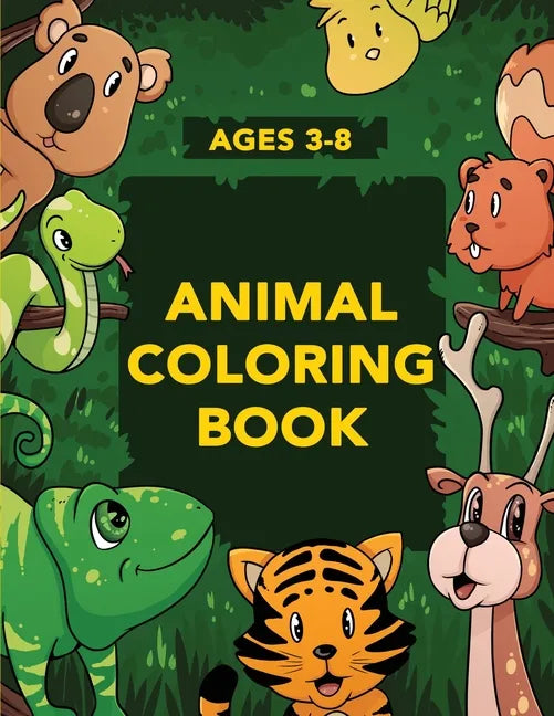 Animal Coloring Book for Kids: Activities for Toddlers, Preschoolers, Boys & Girls Ages 3-4, 4-6, 6-8 - Paperback
