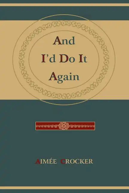 And I'd Do It Again - Paperback