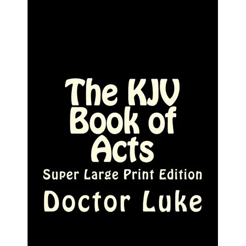 The KJV Book of Acts: Super Large Print Edition - Paperback