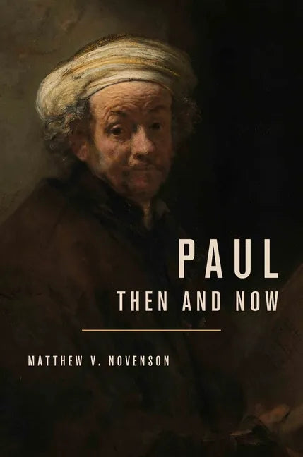Paul, Then and Now - Hardcover