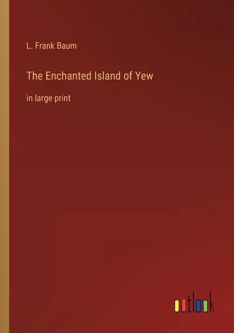 The Enchanted Island of Yew: in large print - Paperback