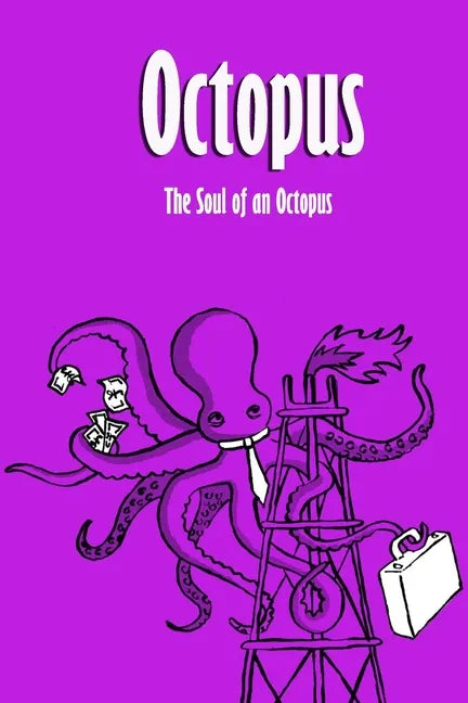 Octopus: The Soul of an Octopus: Scientific Guide to the Oceans - Paperback