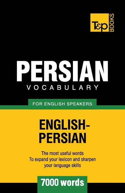 Persian vocabulary for English speakers - 7000 words - Paperback