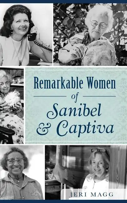 Remarkable Women of Sanibel & Captiva - Hardcover