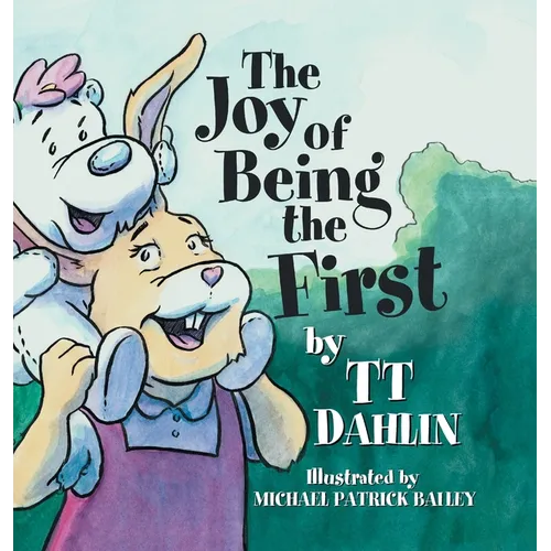 The Joy of Being the First - Hardcover