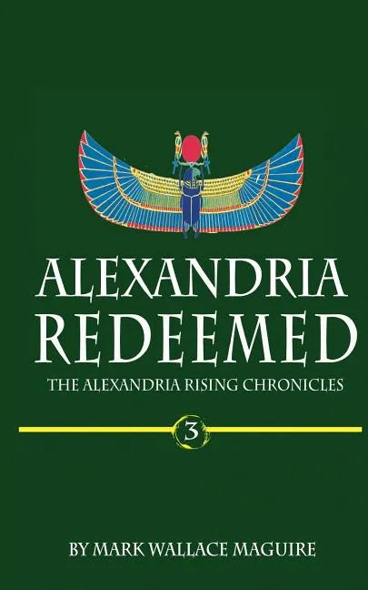 Alexandria Redeemed: Book 3 of The Alexandria Rising Chronicles - Paperback
