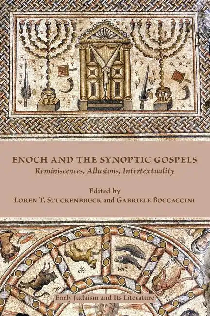 Enoch and the Synoptic Gospels: Reminiscences, Allusions, Intertextuality - Paperback