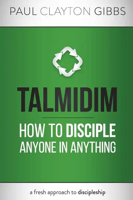 Talmidim: How to Disciple Anyone in Anything - Paperback