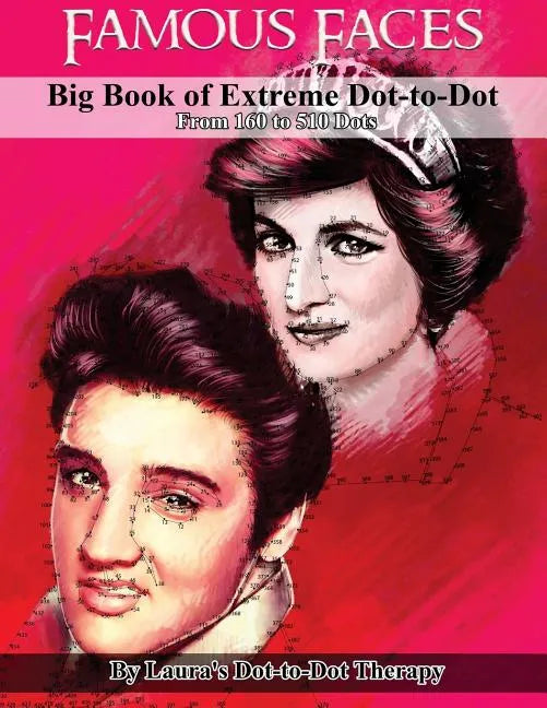 Famous Faces- Big Book of Extreme Dot-to-Dot: From 160 to 510 Dots - Paperback