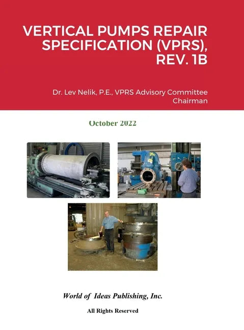 Vertical Pumps Repair Specification (Vprs), Rev. 1b - Hardcover