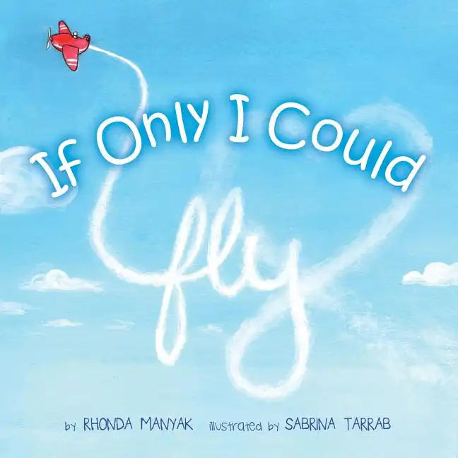 If Only I Could Fly - Paperback