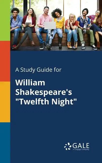 A Study Guide for William Shakespeare's "Twelfth Night" - Paperback