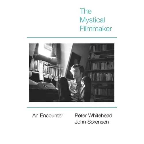 The Mystical Filmmaker: An Encounter - Paperback