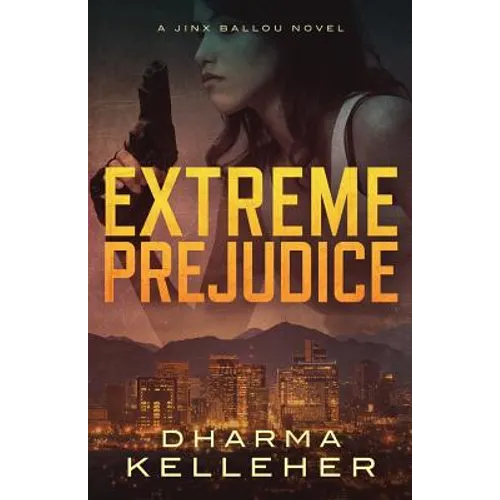 Extreme Prejudice: A Jinx Ballou Novel - Paperback