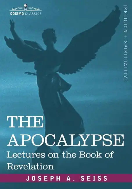 The Apocalypse: Lectures on the Book of Revelation - Paperback