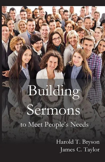 Building Sermons to Meet People's Needs - Paperback