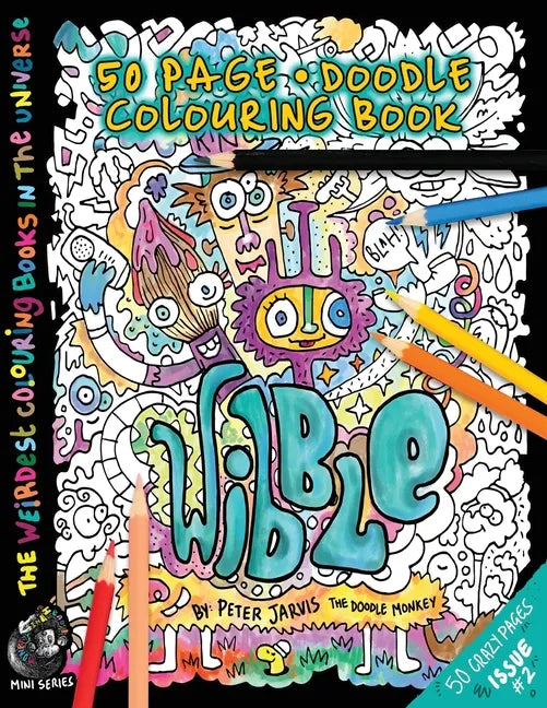 Wibble: The Weirdest colouring book in the universe #2 - Paperback