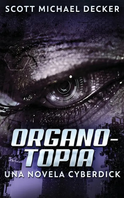 Organotopia - Una novela Cyberdick - Hardcover