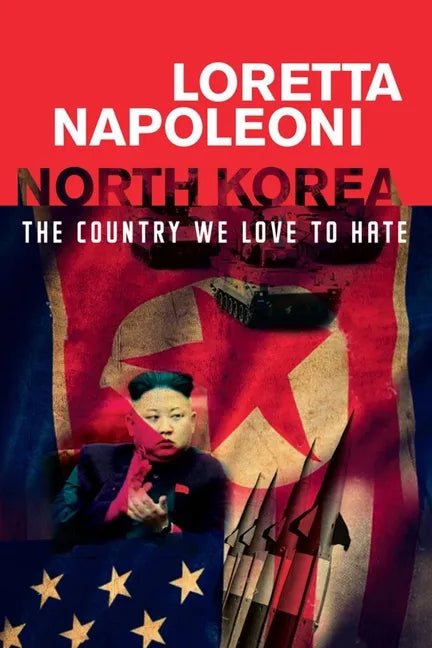 North Korea: The Country We Love to Hate - Paperback