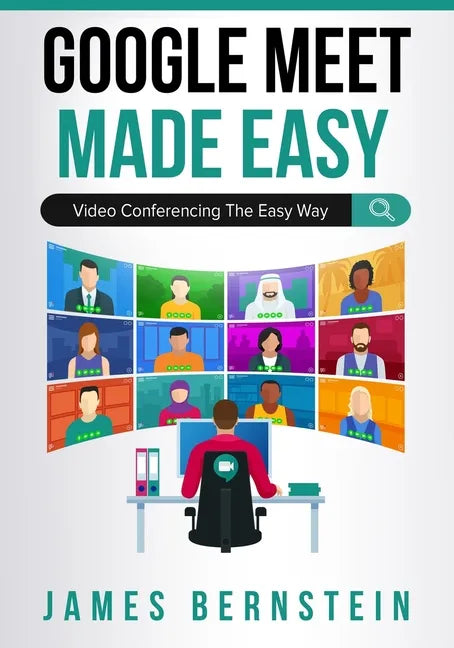 Google Meet Made Easy: Video Conferencing the Easy Way - Paperback
