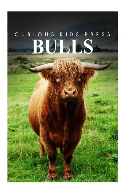 Bulls - Curious Kids Press - Paperback