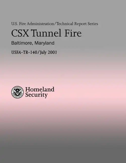 CSX Tunnel Fire - Baltimore, Maryland - Paperback