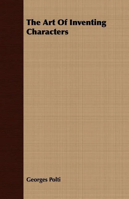 The Art Of Inventing Characters - Paperback