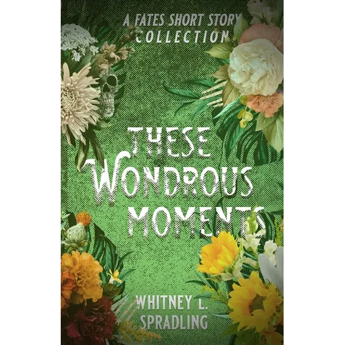 These Wondrous Moments - Paperback