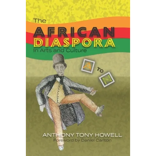 The African Diaspora in Arts and Culture from A to Z - Paperback