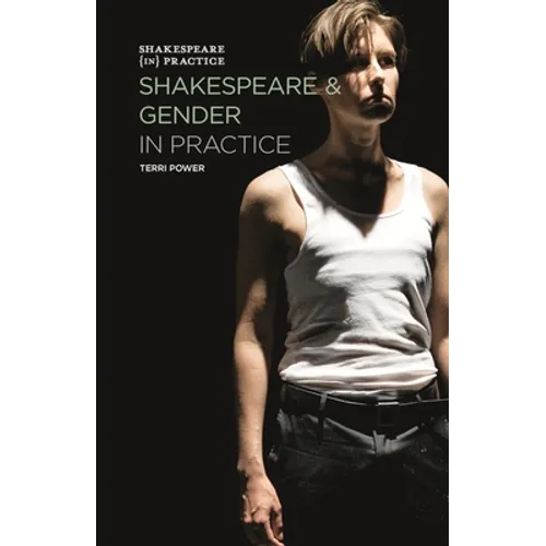 Shakespeare and Gender in Practice - Paperback