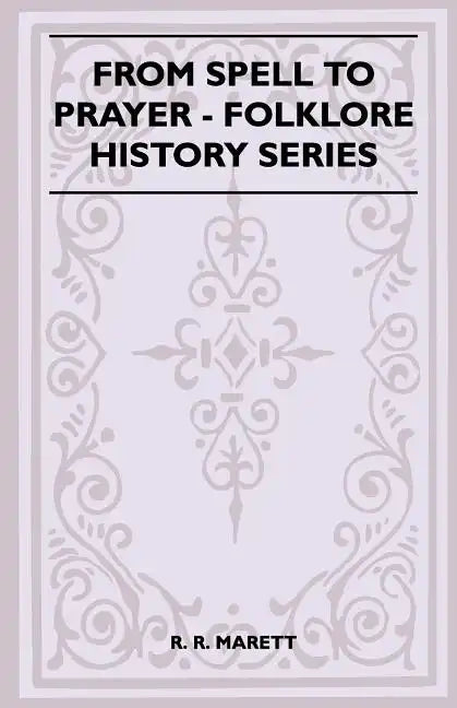 From Spell to Prayer (Folklore History Series) - Paperback