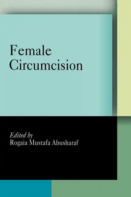 Female Circumcision: Multicultural Perspectives - Paperback