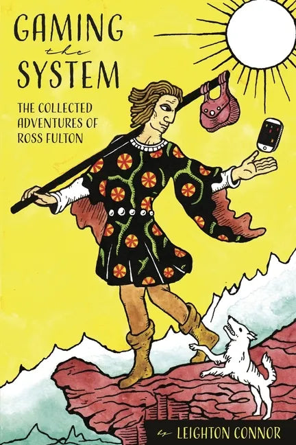 Gaming the System: The Collected Adventures of Ross Fulton - Paperback