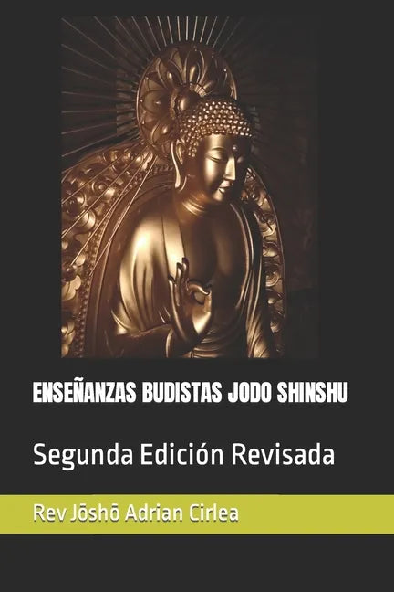 Enseñanzas Budistas Jodo Shinshu: Segunda Edición Revisada - Paperback