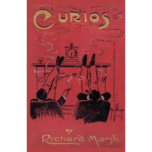 Curios: Some Strange Adventures of Two Bachelors - Paperback