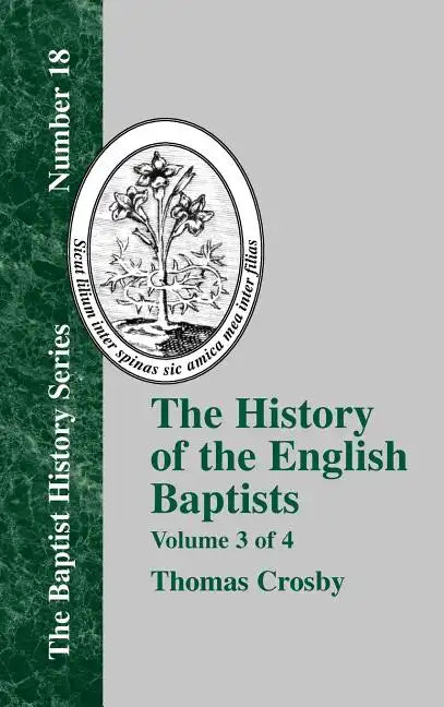 The History of the English Baptists - Vol. 3 - Hardcover